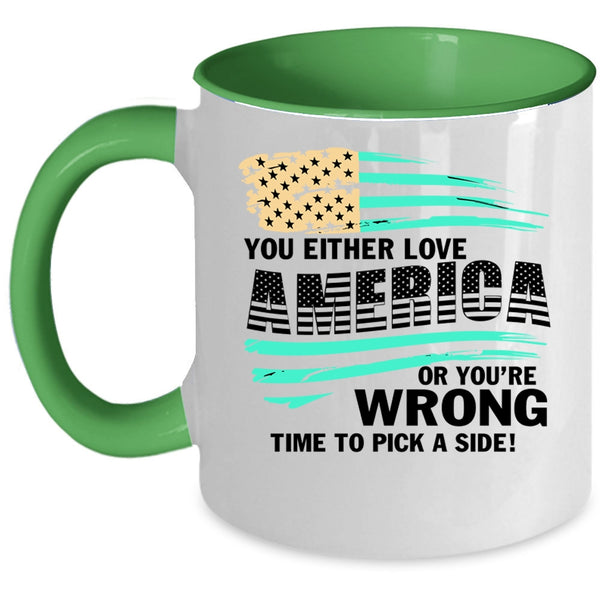 American Flag Coffee Mug, You Either Love America Accent Mug