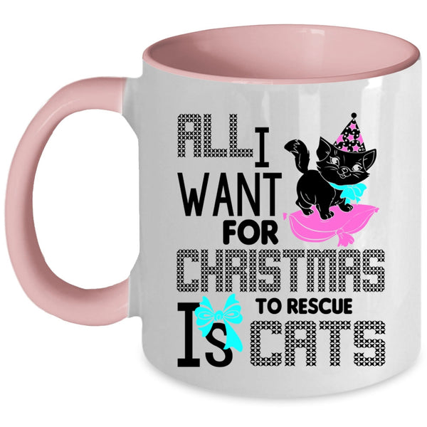 Cute Coffee Mug, All I Want For Christmas Is To Rescue Cats Accent Mug