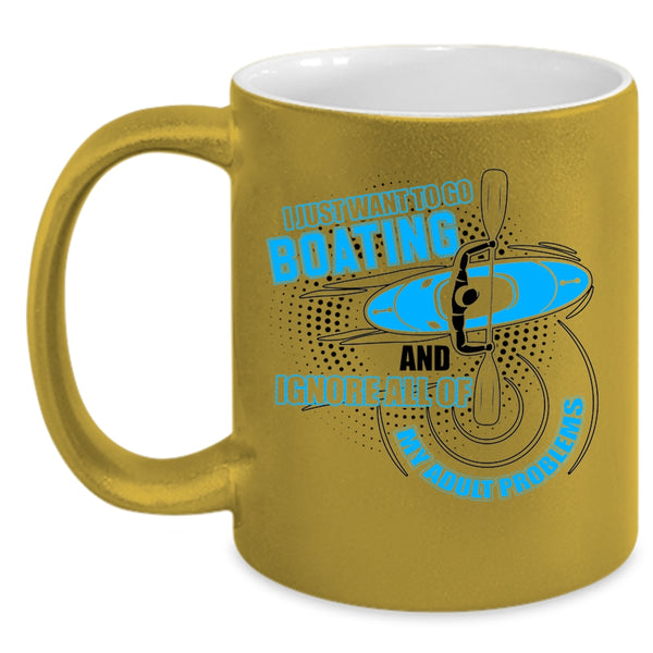 Funny Boating Coffee Mug, I Just Want To Go Boating Accent Mug