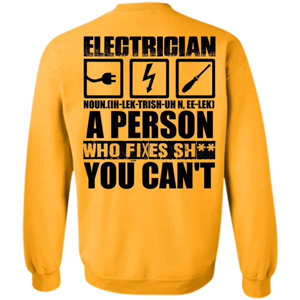 I Love Electrician T Shirt, Electrician A Person Who Fixes You Can't Sweatshirt