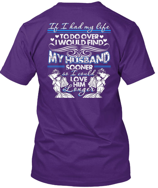 I Would Find My Husband T Shirt, Being A Husband T Shirt