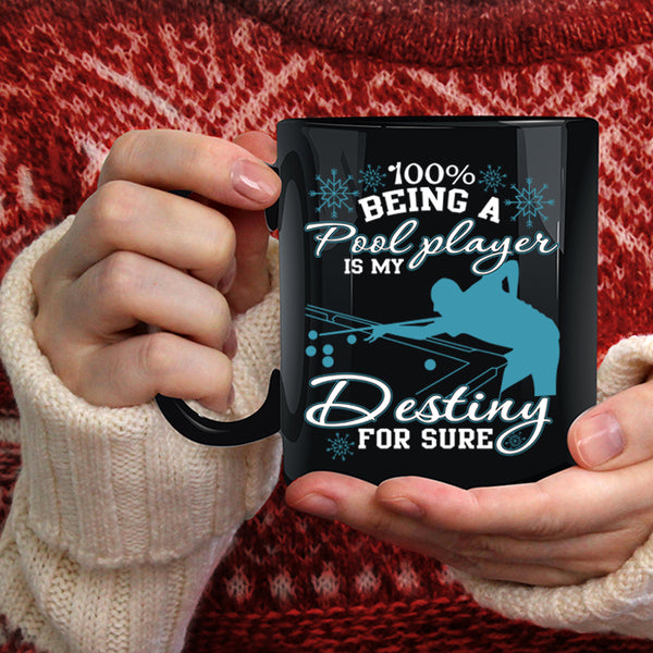 Being A Pool Player Is My Destiny Coffee Mug, Cool Sport Coffee Cup