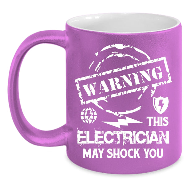 This Electrician May Shock You Coffee Mug, Cute Electrician Coffee Cup