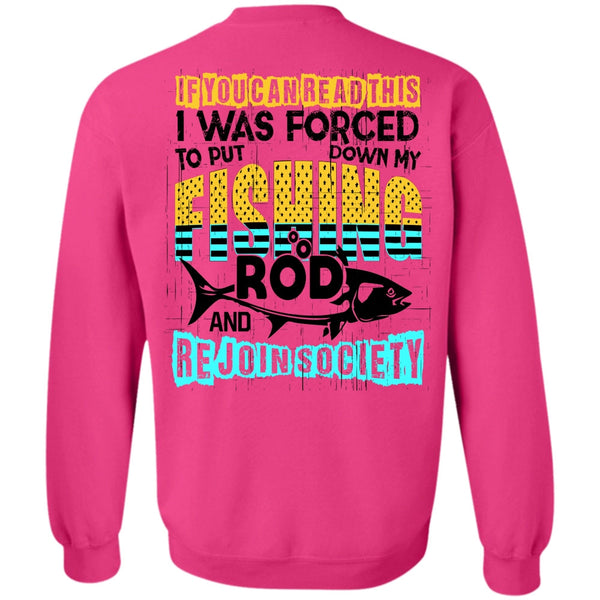 Being A Fisher T Shirt, I Was Forced To Put Down My Fishing Sweatshirt