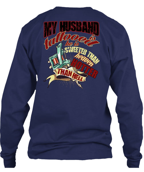 My Husband Is Tattooed T Shirt, He Is Sweeter T Shirt