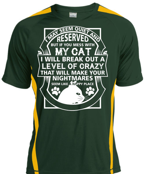 If You Mess With My Cat I Will Break Out A Level Of Crazy T Shirt, Pets T Shirt