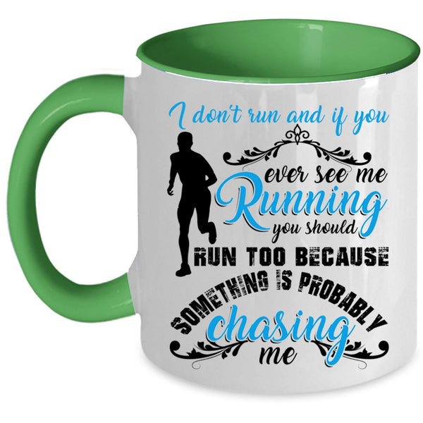 You Should Run Too Coffee Mug, If You Ever See Me Running Accent Mug