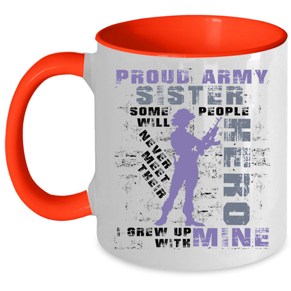 I Grew Up With My Sister Coffee Mug, Proud Army Sister Accent Mug
