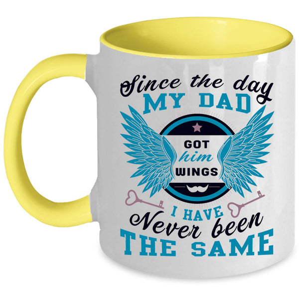 Cute Dad Coffee Mug, Since The Day My Dad Got Him Wings Accent Mug
