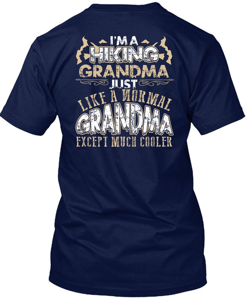 I'm A Hiking Grandma T Shirt, Being A Hiker T Shirt