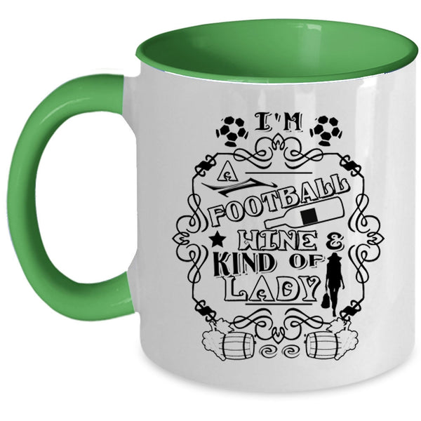 Cool Lady Coffee Mug, I'm A Football Mine And Kind Of Lady Accent Mug