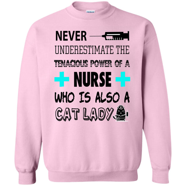 Who Is Also A Cat Lady T Shirt, Never Underestimate Sweatshirt