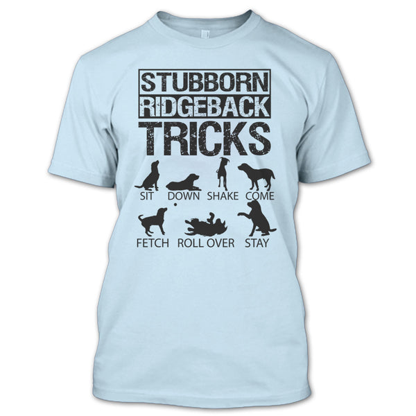 Stubborn Ridgeback Tricks T Shirt, I Am A Coolest Dog Lover T Shirt