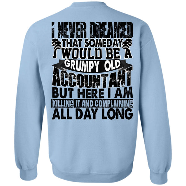 I Love Accountant T Shirt, Grumpy Old Accountant Sweatshirt