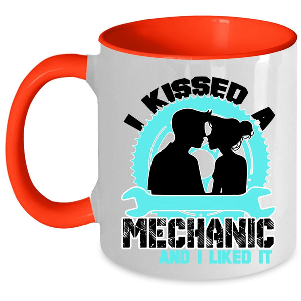 Lovely Mechanic Coffee Mug, I Kissed A Mechanic And I Liked It Accent Mug