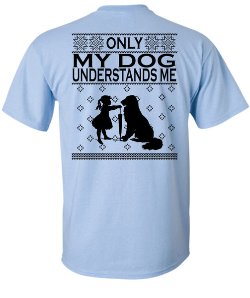 Only My Dog Understands Me T Shirt, Happy New Year T Shirt