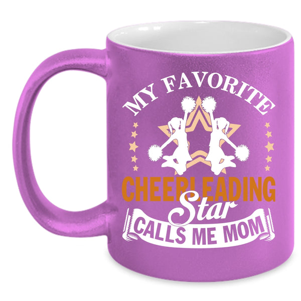 My Favorite Cheerleading Star Calls Me Mom Coffee Mug, Cute Coffee Cup