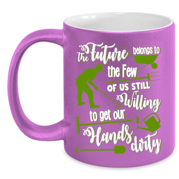The Future Belongs To The Few Of Us Coffee Mug, Funny Farmer Coffee Cup