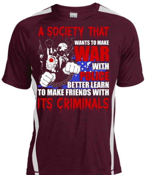 Wants To Make War With Police T Shirt, Being A Police T Shirt, Cool Shirt