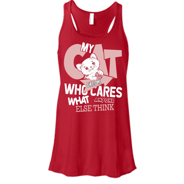 My Cat Like Me T Shirt, Who Cares What Anyone Else Think T Shirt, Cool T Shirt