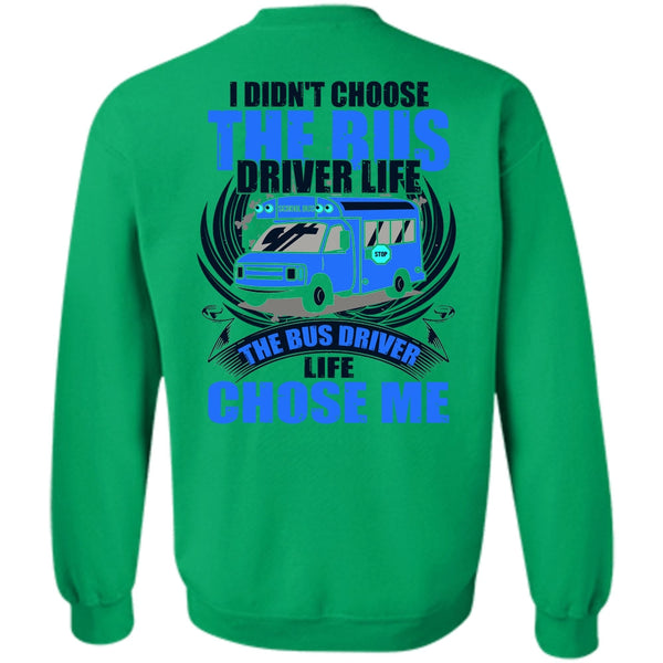 I Love Bus T Shirt, I Didn't Choose The Bus Driver Sweatshirt
