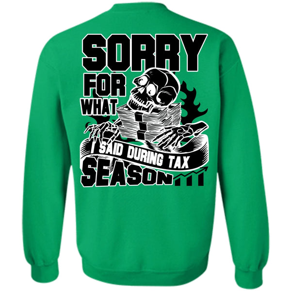 I Love Accountant T Shirt, I Said During Tax Season Sweatshirt