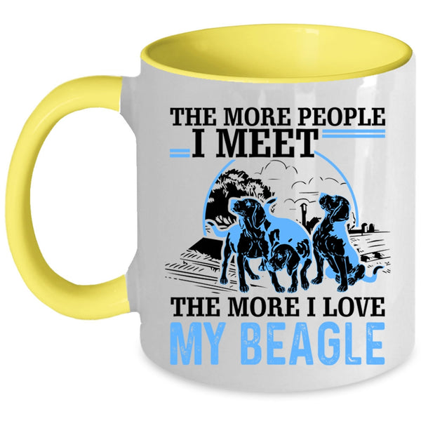The More I Love My Beagle Coffee Mug, The More People I Meet Accent Mug