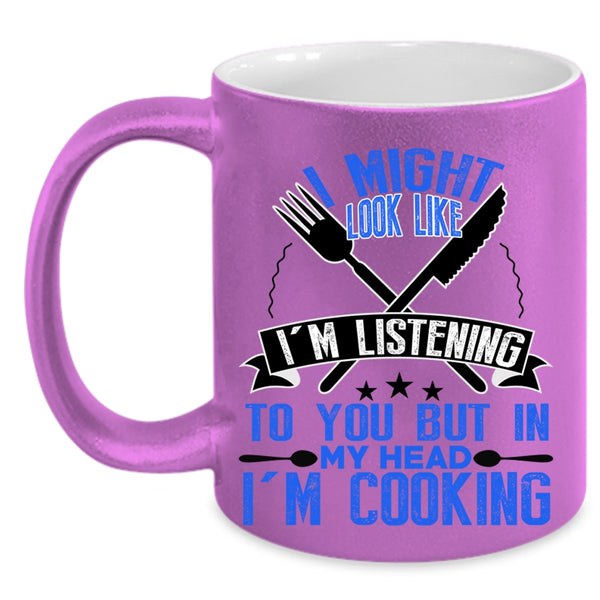 Funny Gift For Chefs Coffee Mug, In My Head I'm Cooking Accent Mug