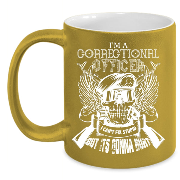 I'm A Correctional Officer Coffee Mug, Cool Correctional Officer Coffee Cup