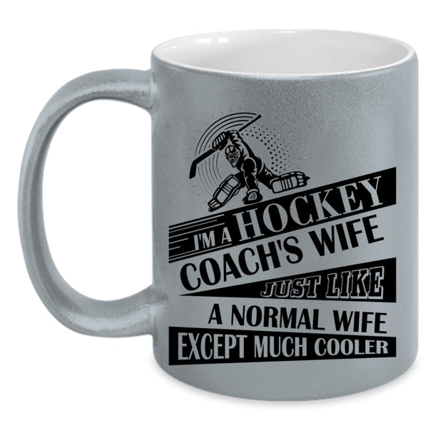 Cool Gift For My Wife Coffee Mug, I'm A Hockey Coach's Wife Accent Mug