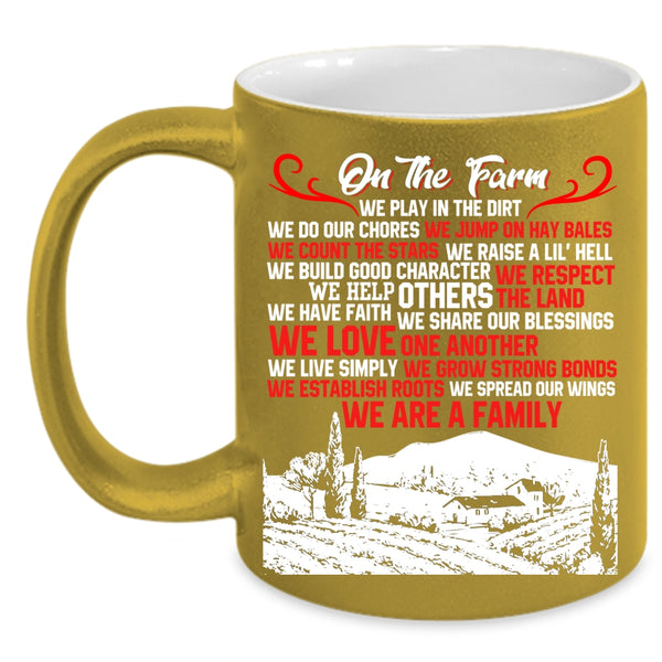 On The Farm We Play In The Dirt Coffee Mug, We Are A Family Coffee Cup