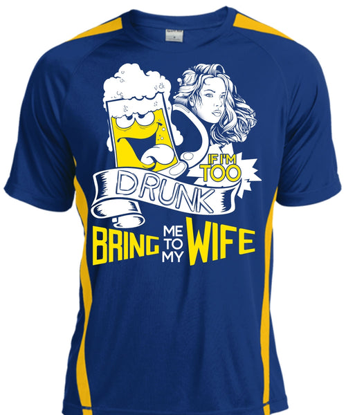 If I'm Too Drunk Bring Me To My Wife T Shirt, Being A Wife T Shirt, Cool Shirt