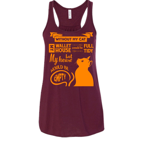 Without My Cat Shirt, My Wallet House Would Be Full Tidy Shirt