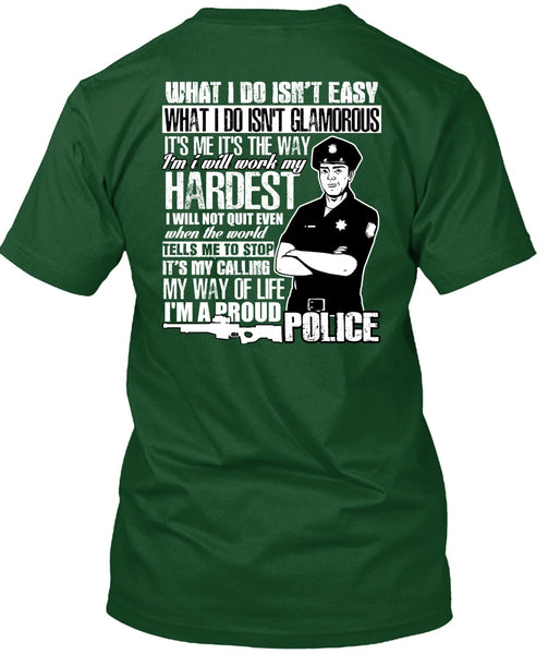 I'm A Proud Police T Shirt, I Will Work My Hardest T Shirt