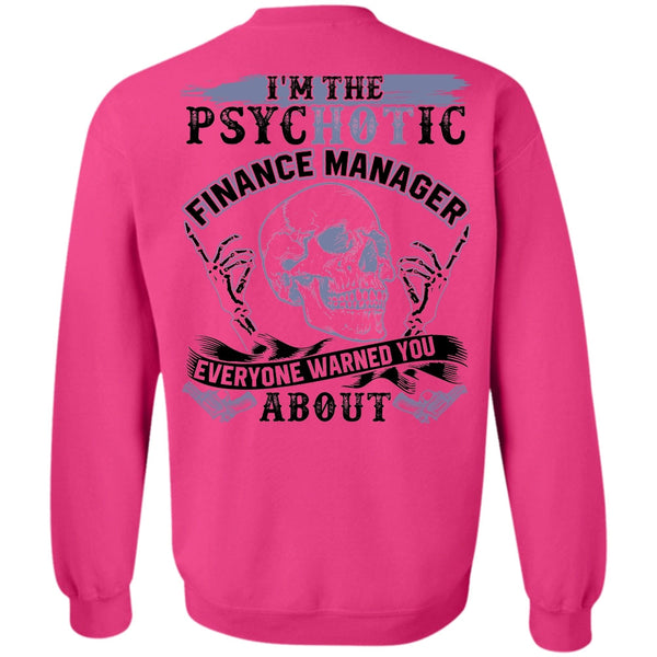 I Love Manager T Shirt, I'm The Psychotic Finance Manager Sweatshirt