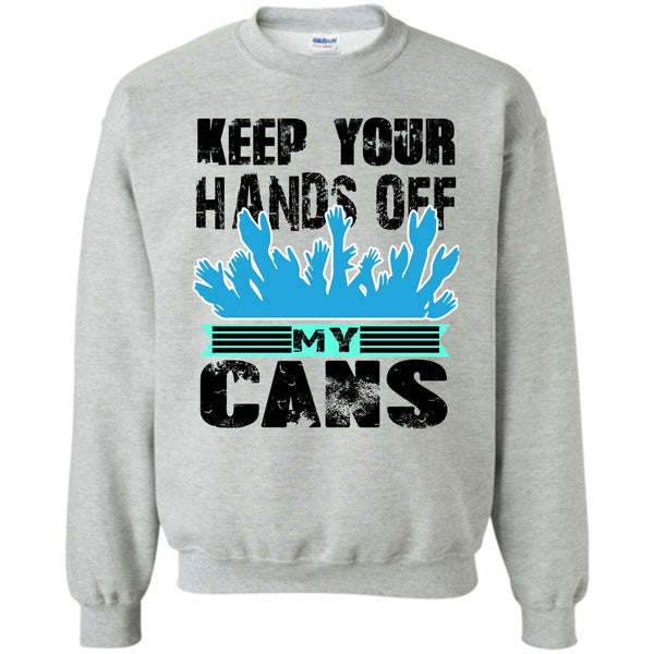 Coolest Beer Drinker T Shirt, Keep Your Hands Off Sweatshirt