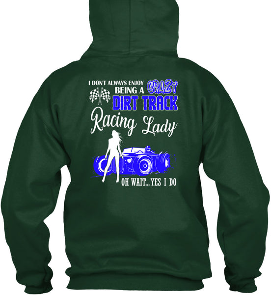 Being A Crazy Dirt Track Racing Lady T Shirt, Being A Biker T Shirt