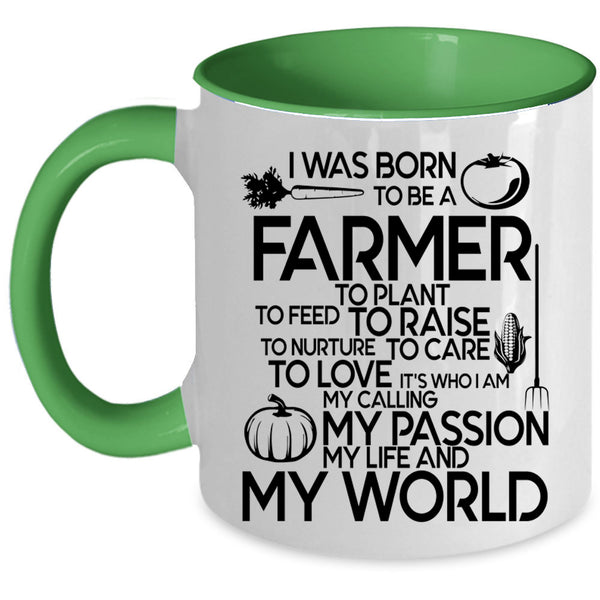 My Life And My World Coffee Mug, I Was Born To Be A Farmer Accent Mug