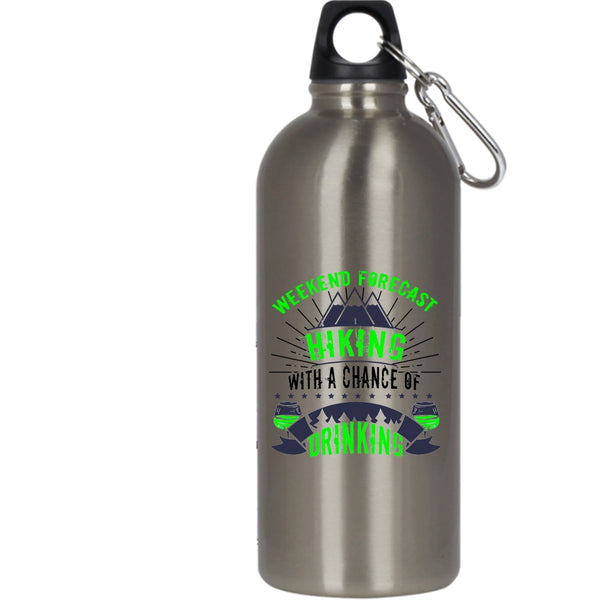Weekend Forecast Hiking 20 oz Stainless Steel Bottle,With A Chance Of Drinking Outdoor Sports Water Bottle