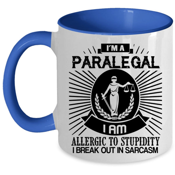 I Am Allergic To Stupidity Coffee Mug, I'm A Paralegal Accent Mug