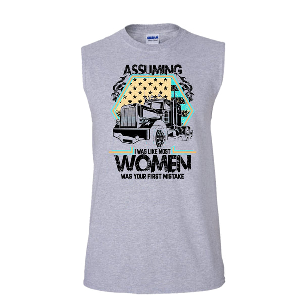 Assuming I Was Like Most Women T Shirt, I'm A Trucker Tank Top (Men's Cotton Sleeveless)