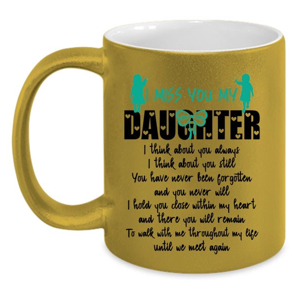 Cool Gift For My Dad Coffee Mug, I Miss You My Daughter Accent Mug