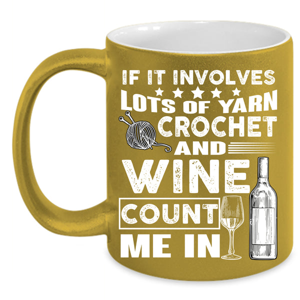 Crochet And Wine Coffee Mug, Wine Drinker Coffee Cup
