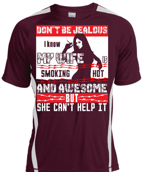 I Know My Wife T Shirt, She Can't Help It T Shirt, Cool Shirt