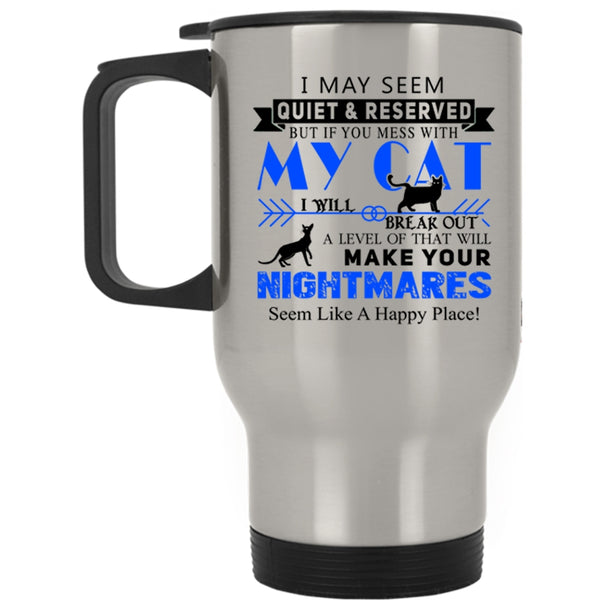 I Love My Cat Travel Mug, Don't Mess With My Cat Mug