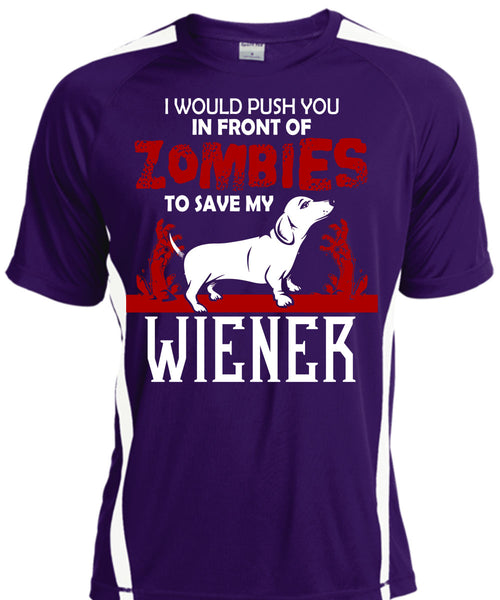 Push You In Front Of Zombies To Save My Wiener T Shirt, I Love Dogs T Shirt, Cool Shirt