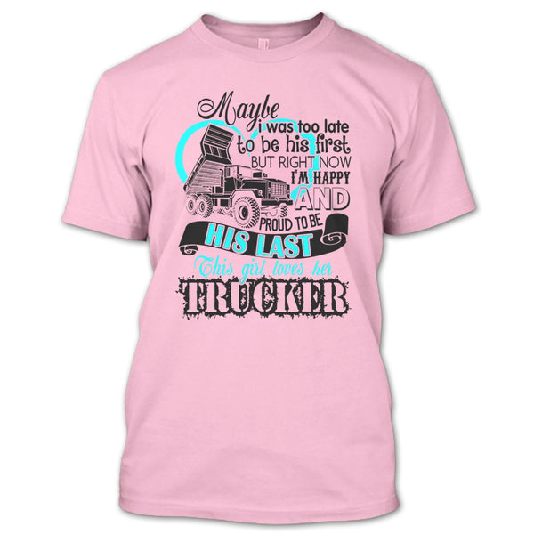 This Girls Loves Her Trucker T Shirt, I Love my Trucker T Shirt