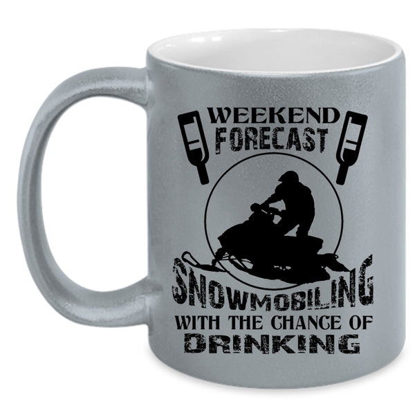 The Chance Of Drinking Coffee Mug, Weekend Forecast Snowmobiling Accent Mug