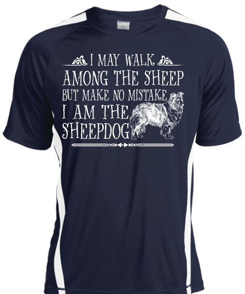I Am The Sheepdog T Shirt, Favorite T Shirt, I Love Sheepdog T Shirt