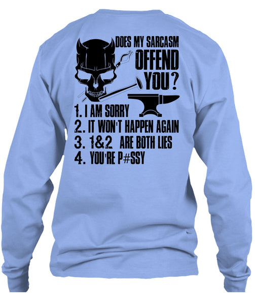 Does My Sarcasm Offend You T Shirt, I Love Ironworker T Shirt